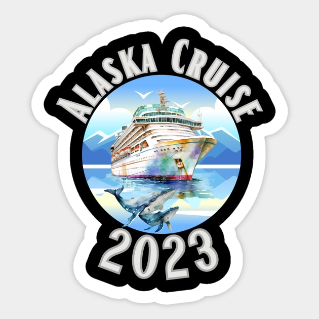 Alaska Cruise 2023 Sticker by DesingHeven